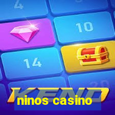 ninos casino